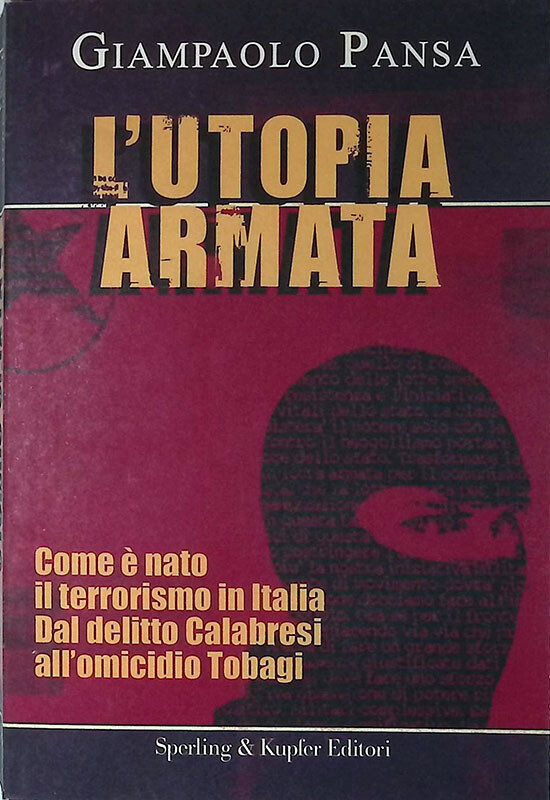 Die bewaffnete Utopie - Pansa Giampaolo - Sperling und Kupfer, 2006