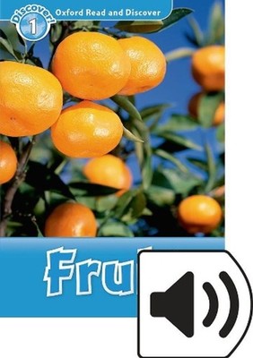 Oxford Read and Discover: Level 1: Fruit Audio Pack by Louise Spilsbury (English