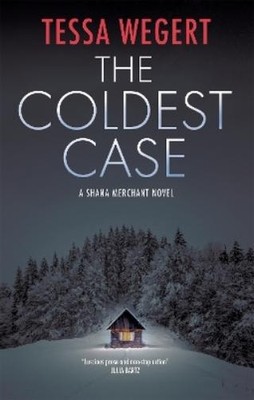 Tessa Wegert The Coldest Case (Taschenbuch) Shana Merchant Novel