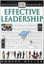 Effective Leadership by Robert Heller