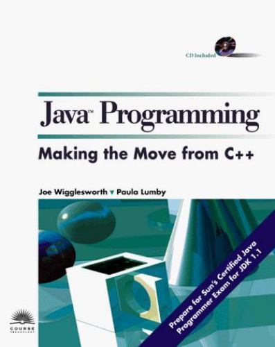 Java Programming for C++ Programmers : Java Certification by Joe ...