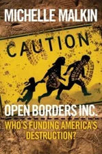 Open Borders, Inc.: Who's Funding America's Destruction? - Hardcover - VERY GOOD