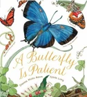 A Butterfly Is Patient: (Nature Books for Kids, Children's Books Ages 3-5, Awar