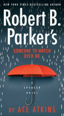 Robert B Parkers Someone to Watch Over Me (Spenser) - Paperback - VERY GOOD