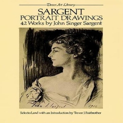 Portrait Drawings John Singer Sargent Paperback Dover Publication
