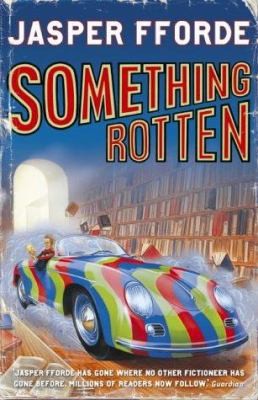 SOMETHING ROTTEN by Jasper Fforde