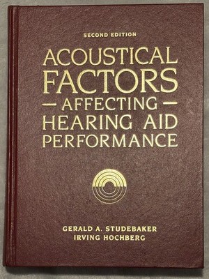 Acoustical Factors Affecting Hearing Aid Performance, G. A. Studebaker (1992 HC)