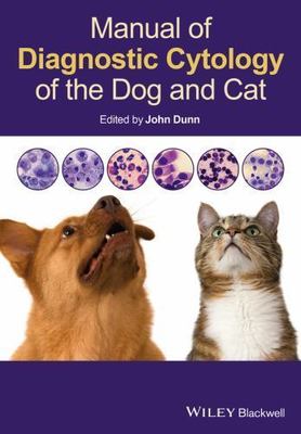 Manual of Diagnostic Cytology of the Dog and Cat, Paperback by Dunn, John (ED...