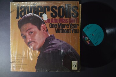 JAVIER SOLIS Un Ano Mas Sin Ti One More Year.. LATIN LP Shrink CAYTRONICS