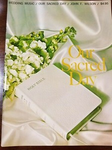 Vintage Book of Wedding Music "Our Sacred Day" by John F. Wilson (1968)