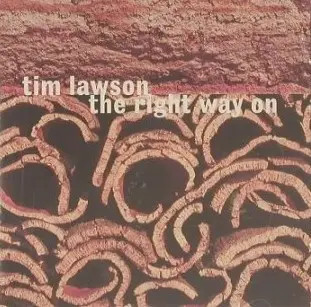 CD Tim Lawson The Right Way On Timberholme Recordings