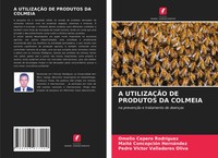 Omelio Cepero Rodriguez (U. A.) | A UtilizaÇÃO De Produtos Da Colmeia | Buch
