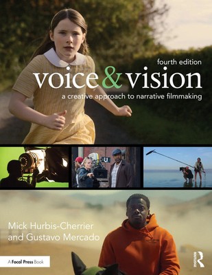 Voice & Vision | A Creative Approach to Narrative Filmmaking | Mercado (u. a.)