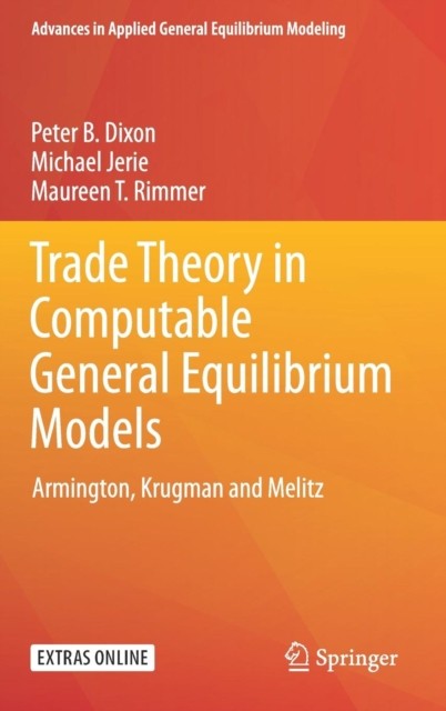 Trade Theory in Computable General Equilibrium  by Peter B. Dixon HARDBACK