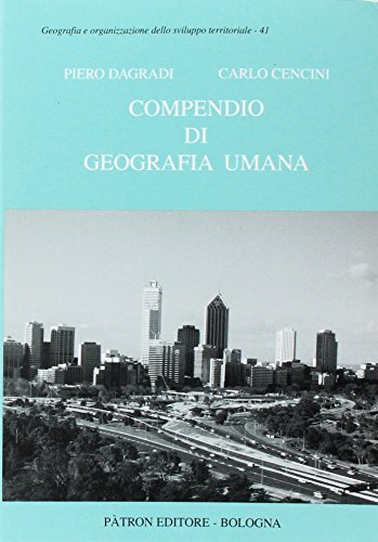 9788855527217 Compendio di geografia umana - Piero Dagradi,Carlo Cencini