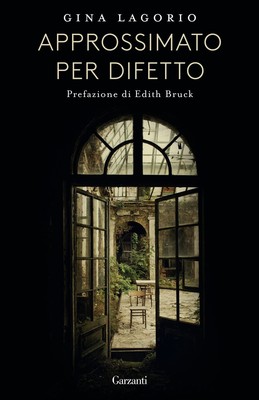 Approssimato per difetto [Paperback] Lagorio, Gina and Bruck, Edith