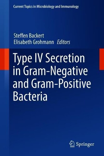 Thumbnail - Steffen Backert Type Iv Secretion In Gram-negative And Gram-