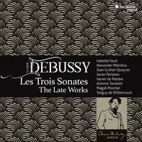 Debussy: Les Trois Sonates,The Late Works | Alexander Melnikov Isabelle Faust