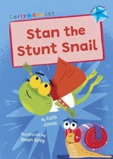 Stan the Stunt Snail, Cath Jones, Paperback