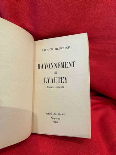 HEIDSIECK (Patrick) - Rayonnement de Lyautey. René Julliard, Éditeur, 1943. - Imagen 2 de 4