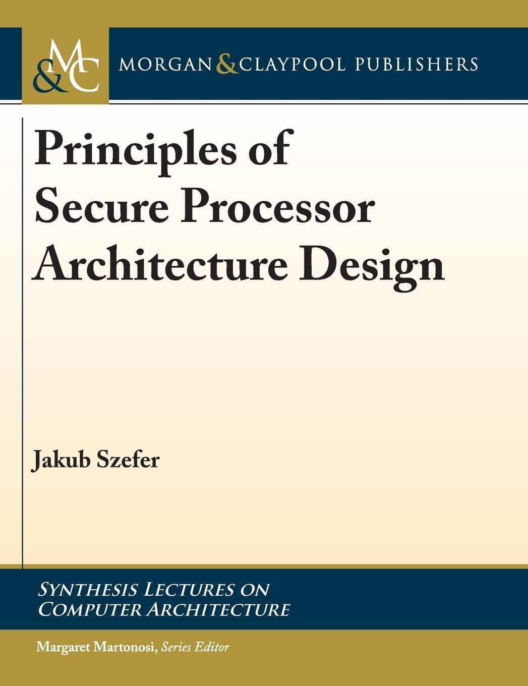 Principles Of Secure Processor | Jakub Szefer | Englisch | Buch |