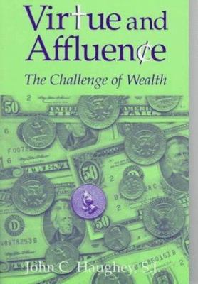 Virtue and Affluence: The Challenge- 9781556128110, John C Haughey SJ, paperback