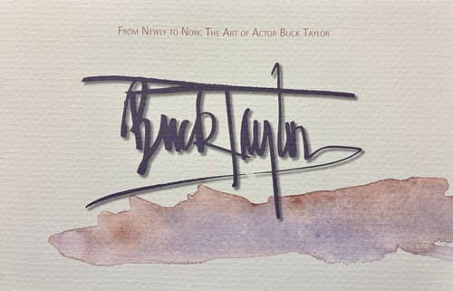 Buck Taylor ~ From Newly to Now: The Art Of Actor Buck Taylor