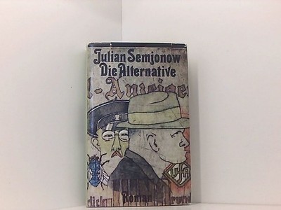 Die Alternative semjonow, Julian S.: