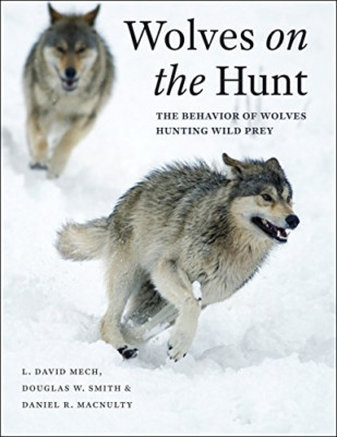 Wolves on the Hunt: The Behavior of Wolves Hunting Wild - HardBack NEW L. David