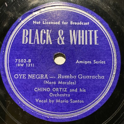 1946 LATIN JAZZ Chino Ortiz - Mario Santos 78 rpm B&W 7502 OYE NEGRA Rhumba HOT