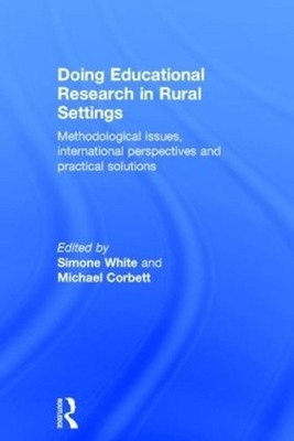 Doing Educational Research in Rural Settings: Methodological issues, internation
