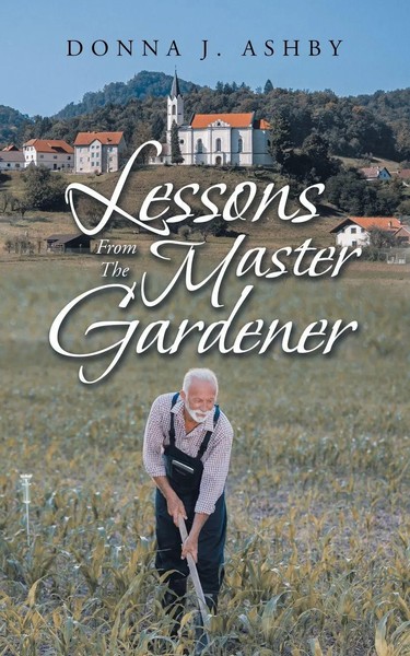 Donna J. Ashby | Lessons From The Master Gardener | Taschenbuch | Englisch-image