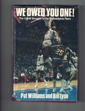 We Owed You One- Philadelphia 76ers by Pat Williams and Bill Lyon