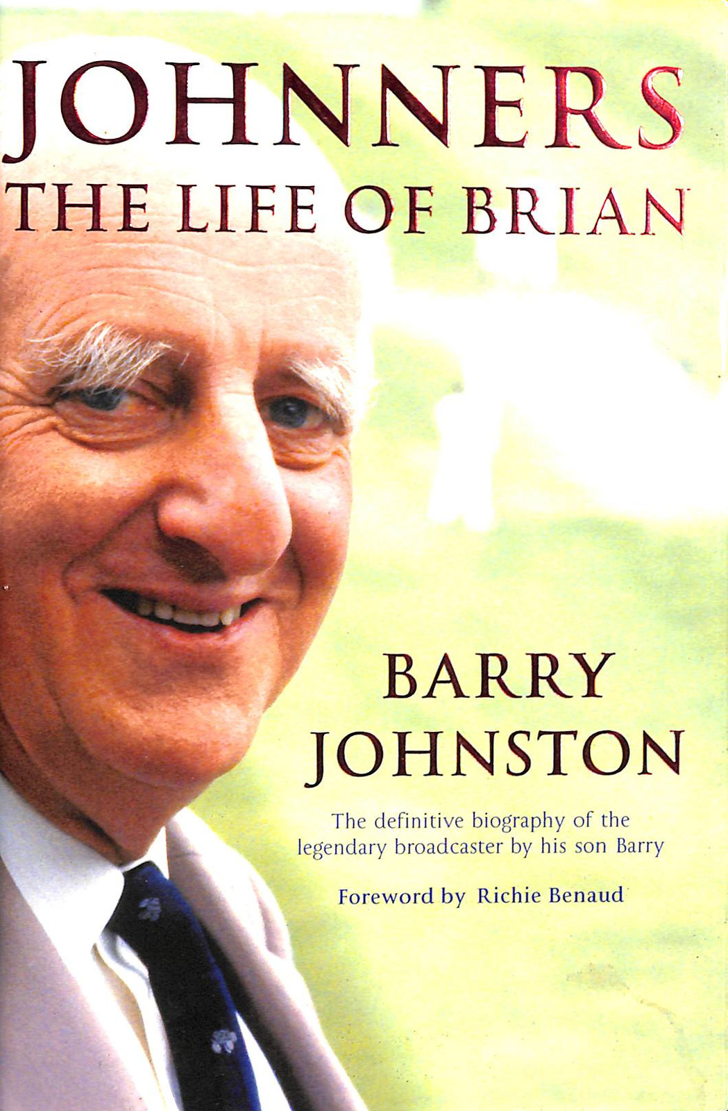 Johnners: The Life of Brian by Johnston, Barry