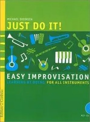 Just Do It! | Easy Improvisation: Learning By Doing | Michael Diedrich | Deutsch