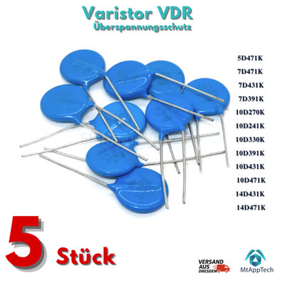5 Stück -Varistor VDR  |5D - 7D - 10D   14D | 241K  270K 330K  391K 431K 471K |