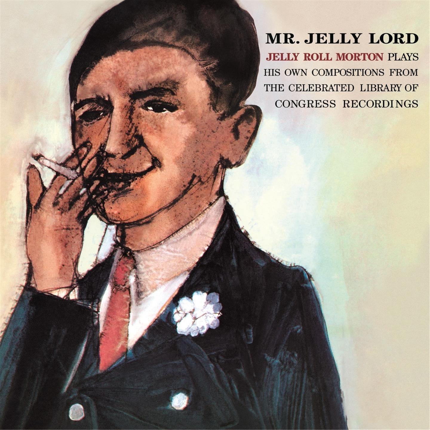Jerry Roll Morton - Mr. Jelly Lord (+ 6 Bonus Tracks)