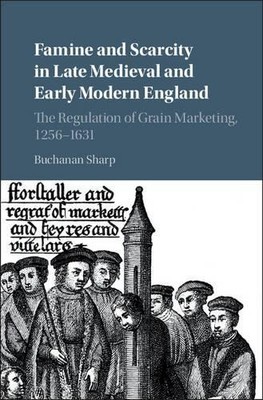 Famine and Scarcity in Late Medieval and Early Modern England... - 9781107121829