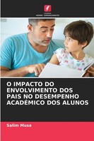 Salim Musa | O Impacto Do Envolvimento Dos Pais No Desempenho AcadÉMico Dos...