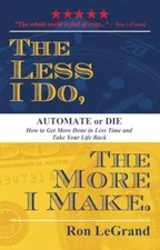 The Less I Do, the More I Make: Automa..., Legrand, Ron