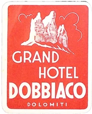 Grand Hotel Dobbiaco Dolomiti Exterior View Vintage Luggage Label 3 x 3.75"