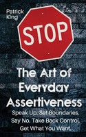 Patrick King | The Art Of Everyday Assertiveness | Taschenbuch | Englisch (2019)