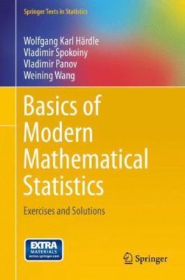 Basics of Modern Mathematical Statistics: Exercises and Solutions (Springer Text