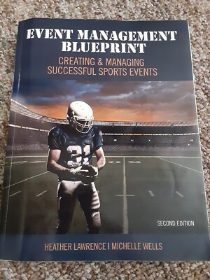 Event Management Blueprint Creating & Managing Successful Sports Events 