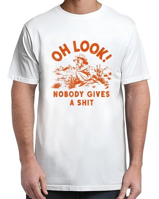 Funny Oh look nobody gives a Vintage Adult S-4XL T-Shirt
