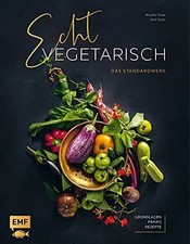 ECHT VEGETARISCH - SAISONAL GENIESSEN von BRIGITTE TACKE • DIRK TACKE (2021)