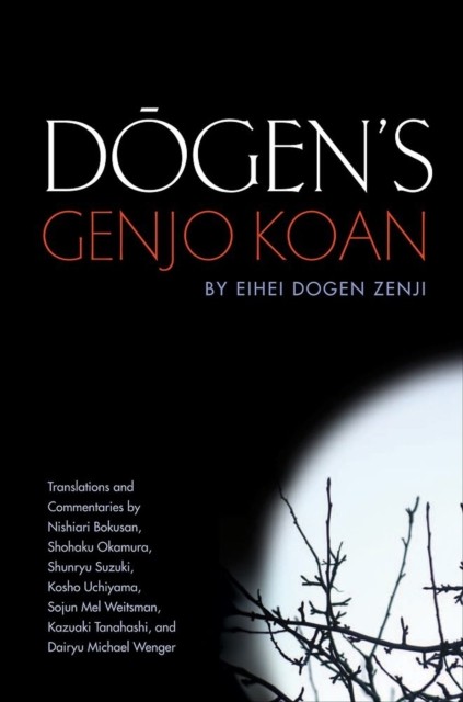 Dogen's Genjo Koan: Three Commentaries by Eihei Dogen Paperback NEW - Image 4