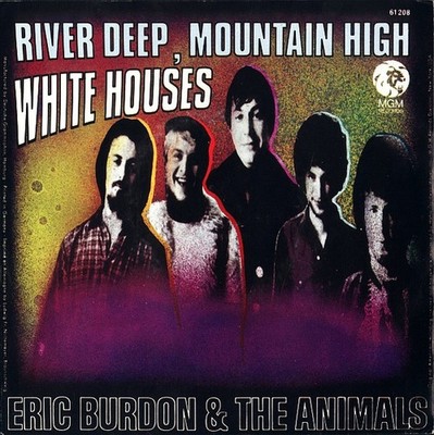 rare single ERIC BURDON +THE ANIMALS  River Deep, Mountain High + White Houses