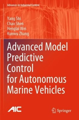 Advanced Model Predictive Control for Autonomous Marine Vehicles, Paperback b...