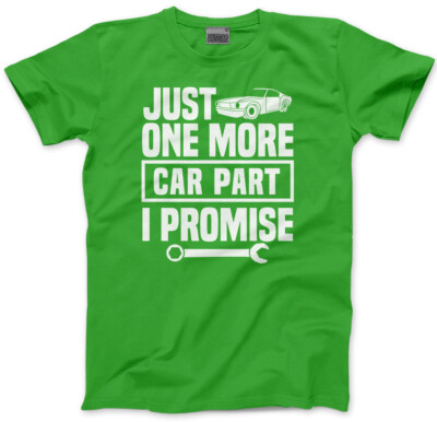 Just One More Car Part I Promise Herren T-Shirt lustig Auto Enthusiast Liebhaber Geschenk